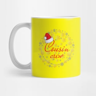 Cousin crew Mug